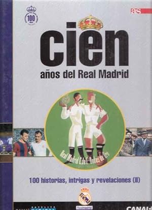 Imagen del vendedor de Cien Aos del Real Madrid, 7. 100 historias, intrigas y revelaciones (II) a la venta por SOSTIENE PEREIRA