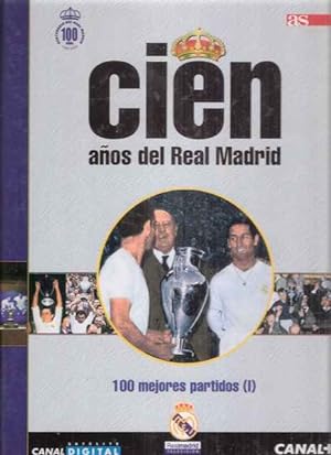 Imagen del vendedor de Cien Aos del Real Madrid, 4. 100 mejores partidos (I) a la venta por SOSTIENE PEREIRA