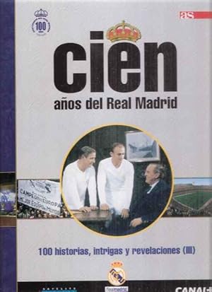 Imagen del vendedor de Cien Aos del Real Madrid, 8. 100 historias, intrigas y revelaciones (III) a la venta por SOSTIENE PEREIRA