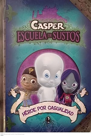 Seller image for Casper escuela de sustos. Hroe por casualidad for sale by Llibres Capra