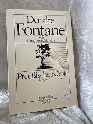 Seller image for Der alte Fontane. von / Preuische Kpfe ; [27] : Literatur for sale by Antiquariat Jochen Mohr -Books and Mohr-