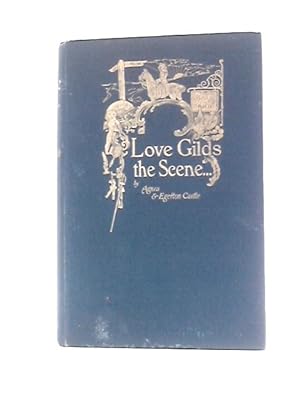 Image du vendeur pour Love Gilds the Scene, and Women Guide the Plot mis en vente par World of Rare Books