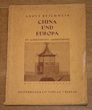 Bild des Verkufers fr China und Europa: Geistige und knstlerische Beziehungen im 18. Jahrhundert. zum Verkauf von Antiquariat Gallenberger