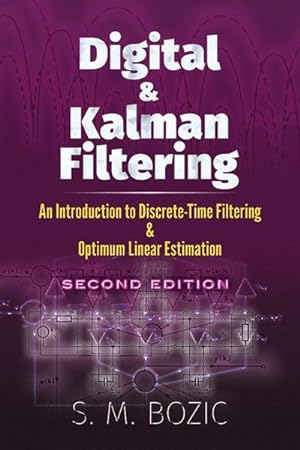 Bild des Verkufers fr Digital and Kalman Filtering: an Introduction to Discrete-Time Filtering and Optimum Linear Estimation, Second Edition : An Introduction to Discrete-Time Filtering and Optimum Linear Estimation, Second Edition zum Verkauf von AHA-BUCH GmbH