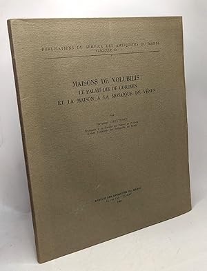 Imagen del vendedor de Maisons de Volubilis: Le palais dit de Gordien et la maison  la mosaque de Vnus - Service des antiquits du Maroc Fascicule 12 a la venta por crealivres