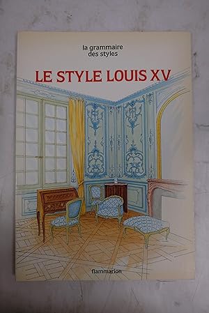 Bild des Verkufers fr Le style Louis XV zum Verkauf von Librairie du Levant