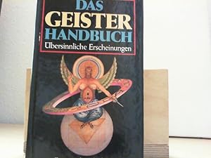 Bild des Verkufers fr Das Geister-Handbuch : bersinnliche Erscheinungen im Volksleben, auf Burgen und Schlssern. ges. und erl. von zum Verkauf von Antiquariat im Schloss