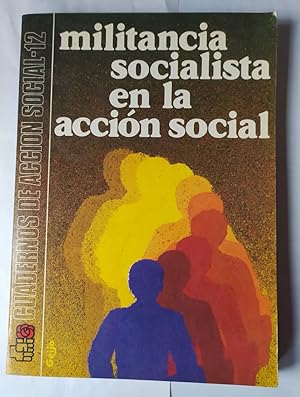 Image du vendeur pour Militancia socialista en la accin social mis en vente par La Leona LibreRa