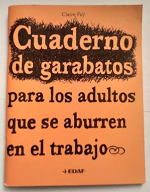 Bild des Verkufers fr Cuaderno de garabatos para los adultos que se aburren en el trabajo zum Verkauf von La Leona LibreRa