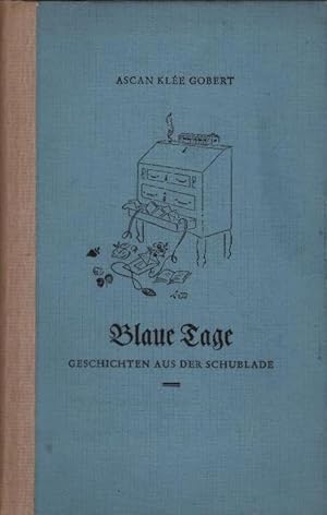 Imagen del vendedor de Blaue Tage : Geschichten aus d. Schublade. a la venta por Schrmann und Kiewning GbR