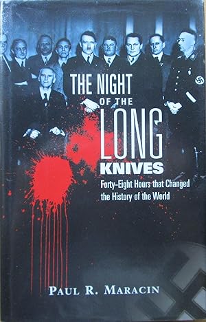 The Night of the Long Knives forty-eight hours that changed the history of the world