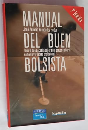 Imagen del vendedor de Manual del buen bolsista : todo lo que necesita saber para actuar en bolsa como un verdadero profesional a la venta por La Leona LibreRa