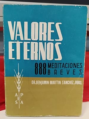 Imagen del vendedor de Valores eternos. 888 meditaciones breves. a la venta por La Leona LibreRa