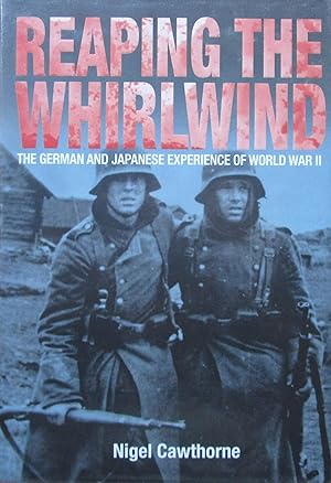 Reaping the Whirlwind: The German and Japanese Experiences of World War II