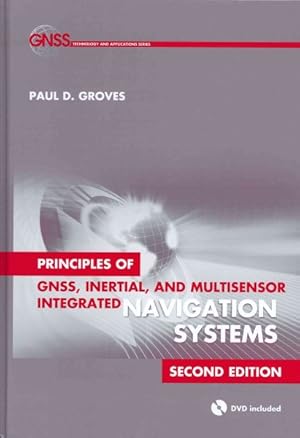 Image du vendeur pour Principles of GNSS, Inertial, and Multisensor Integrated Navigation Systems mis en vente par GreatBookPrices