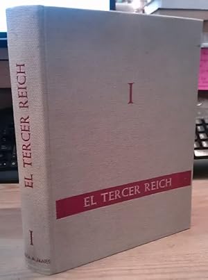 Seller image for El tercer Reich. 1 parte: La creacin del poder. Su historia en textos, fotografas y documentos. Tomo I for sale by La Leona LibreRa