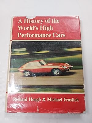 Imagen del vendedor de A History of the World's High-Performance Cars a la venta por Cambridge Rare Books