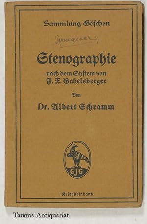 Stenographie nach dem System von F. X. Gabelsberger. (Sammlung Göschen / 248)