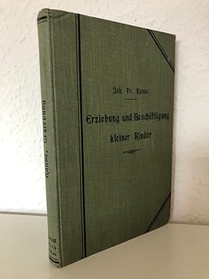 Seller image for Die Erziehung und Beschftigung kleiner Kinder. in Kleinkinderschulen und Familien for sale by Antiquariat an der Linie 3