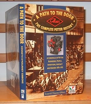 A Path to the Door a Chronicle of Petters' Inventions, Businesses, People, Engines and Aircraft, ...