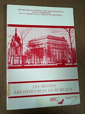 Les Hôtels, les Immeubles à bureaux; Répertoire d architecture traditionnelle sur le territoire d...