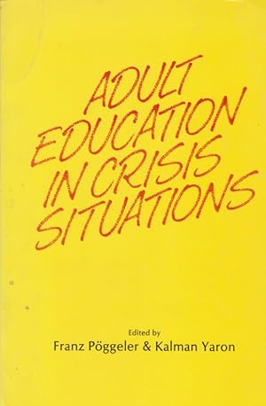 Adult Education in Crisis Situations. Proceedings of the third International Conference on the Hi...