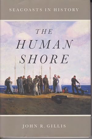 THE HUMAN SHORE. Seacoasts in History.