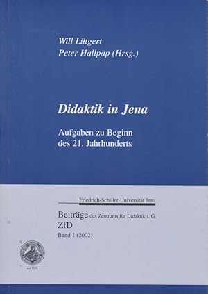 Didaktik in Jena: Aufgaben zu Beginn des 21. Jahrhunderts.