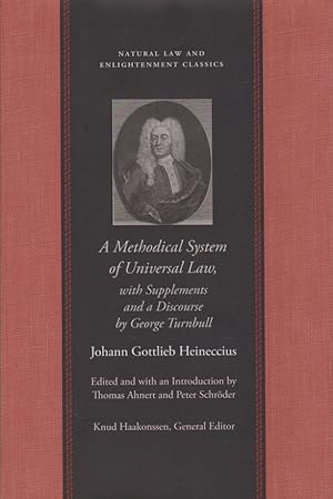 Bild des Verkufers fr Methodical System of Universal Law. Or, the Laws of Nature & Nations -- with Supplements & a Discourse by George Turnbull - Natural Law and Enlightenment Classics. zum Verkauf von Fundus-Online GbR Borkert Schwarz Zerfa