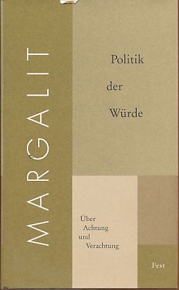 Bild des Verkufers fr Politik der Wrde. ber Achtung und Verachtung. Aus dem Amerikan. von Gunnar Schmidt und Anne Vonderstein. Vorwort von Fritz Stern. zum Verkauf von Fundus-Online GbR Borkert Schwarz Zerfa