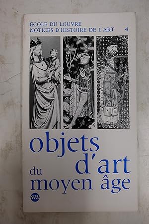 Bild des Verkufers fr Objets d'art du Moyen ge zum Verkauf von Librairie du Levant