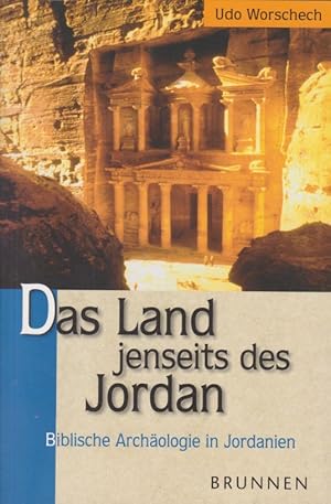 Bild des Verkufers fr Das Land jenseits des Jordan. Biblische Archologie in Jordanien. zum Verkauf von Fundus-Online GbR Borkert Schwarz Zerfa