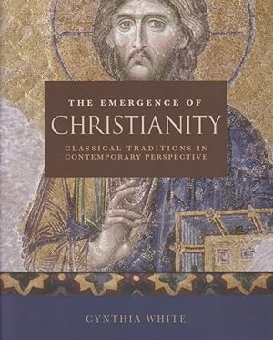 Seller image for Emergence of Christianity: Classical Traditions in Contemporary Perspective. for sale by Fundus-Online GbR Borkert Schwarz Zerfa