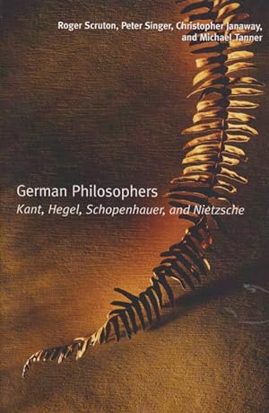 Image du vendeur pour German Philosophers: Kant, Hegel, Schopenhauer, and Nietzsche. mis en vente par Fundus-Online GbR Borkert Schwarz Zerfa