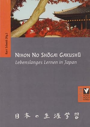 Nihon no shogai gakushu« = Lebenslanges Lernen in Japan. Edition Volkshochschule.