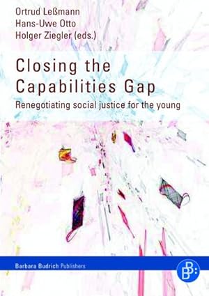 Bild des Verkufers fr Closing the Capabilities Gap : Renegotiating social justice for the young zum Verkauf von AHA-BUCH GmbH