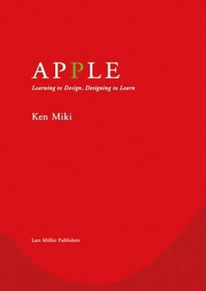 Immagine del venditore per Apple : Learning to Design, Designing to Learn venduto da AHA-BUCH GmbH