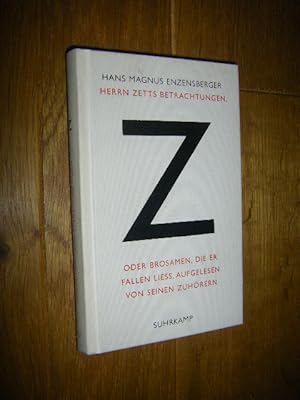Bild des Verkufers fr Herrn Zetts Betrachtungen oder Brosamen, die er fallen liess, aufgelesen von seinen Zuhrern zum Verkauf von Versandantiquariat Rainer Kocherscheidt