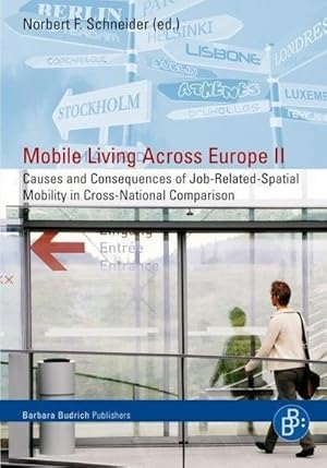 Immagine del venditore per Mobile Living Across Europe II : Causes and Consequences of Job-Related Spatial Mobility in Cross-National Comparison venduto da AHA-BUCH GmbH