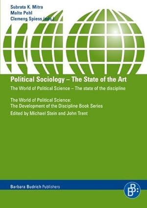 Image du vendeur pour Political Sociology - The State of the Art : The World of Political Science - The development of the discipline mis en vente par AHA-BUCH GmbH