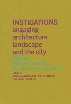 Immagine del venditore per Instigations: GSD 075 : Engaging Architecture, Landscape and the City venduto da AHA-BUCH GmbH