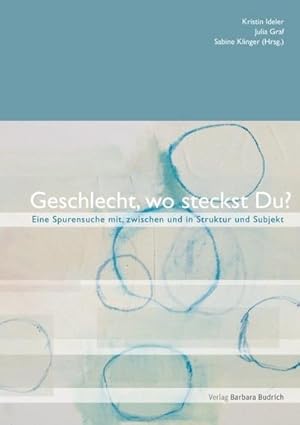 Imagen del vendedor de Geschlecht zwischen Struktur und Subjekt : Theorie, Praxis, Perspektiven a la venta por AHA-BUCH GmbH