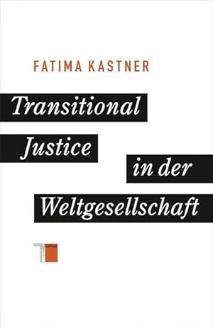 Bild des Verkufers fr Transitional Justice in der Weltgesellschaft zum Verkauf von AHA-BUCH GmbH