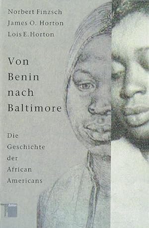 Imagen del vendedor de Von Benin nach Baltimore : Die Geschichte der African Americans a la venta por AHA-BUCH GmbH