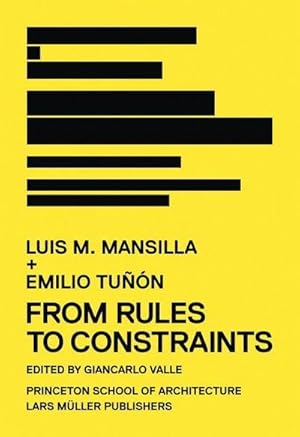 Bild des Verkufers fr Luis M. Mansilla + Emilio Tun : From Rules to Constraints zum Verkauf von AHA-BUCH GmbH
