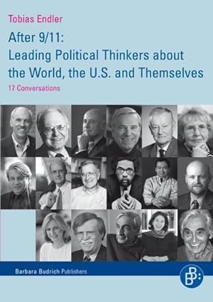 Bild des Verkufers fr After 9/11: Leading Political Thinkers about the World, the U.S. and Themselves : 17 Conversations zum Verkauf von AHA-BUCH GmbH