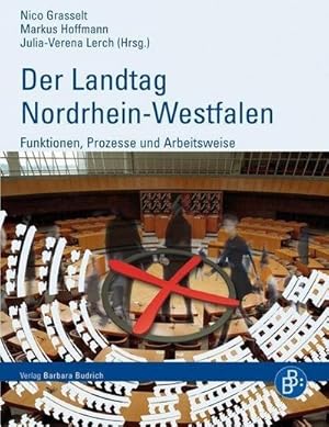 Seller image for Landtag Nordrhein-Westfalen : Funktionen, Prozesse und Arbeitsweise for sale by AHA-BUCH GmbH