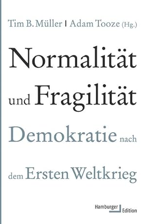 Image du vendeur pour Normalitt und Fragilitt : Demokratie nach dem Ersten Weltkrieg mis en vente par AHA-BUCH GmbH