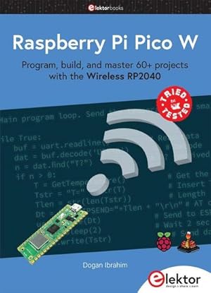 Seller image for Raspberry Pi Pico W : Program, build, and master 60+ projects with the Wireless RP2040 for sale by AHA-BUCH GmbH