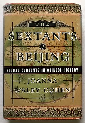 Bild des Verkufers fr The Sextants of Beijing: Global Currents in Chinese History. zum Verkauf von Monkey House Books